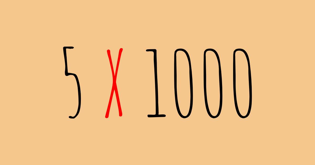 5 X 1000